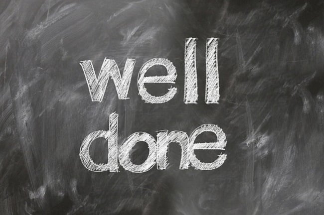 The two most important words you can use - and should use with frequency, as a leader - are ‘well done’